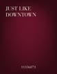 Just Like Downtown Concert Band sheet music cover